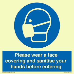 Please wear a face covering and sanitise your hands before entering